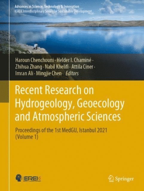Mingjie Chen, Imran Ali, Attila Ciner, Nabil Khelifi, Zhihua Zhang, Helder I. Chamine, Haroun Chenchouni - Recent Research on Hydrogeology, Geoecology and Atmospheric Sciences, E-bok