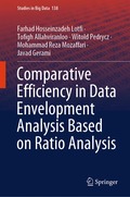 Comparative Efficiency in Data Envelopment Analysis Based on Ratio Analysis