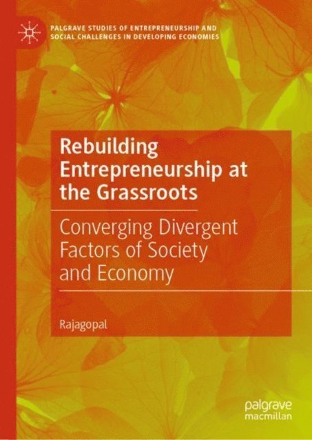 Rajagopal - Rebuilding Entrepreneurship at the Grassroots, E-bok