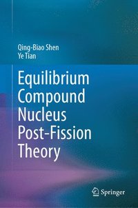 Equilibrium Compound Nucleus Post-Fission Theory