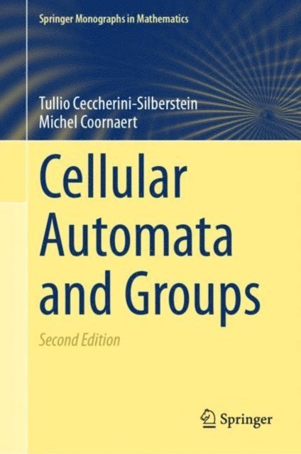 Michel Coornaert, Tullio Ceccherini-Silberstein - Cellular Automata and Groups, E-bok