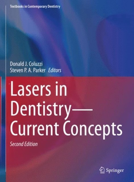 Steven P. A. Parker, Donald J. Coluzzi - Lasers in Dentistry-Current Concepts, E-bok