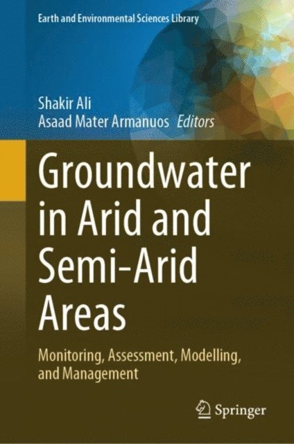 Asaad Mater Armanuos, Shakir Ali - Groundwater in Arid and Semi-Arid Areas, E-bok