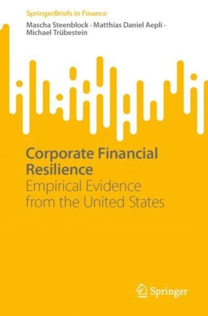 Michael Trubestein, Matthias Daniel Aepli, Mascha Steenblock - Corporate Financial Resilience, E-bok