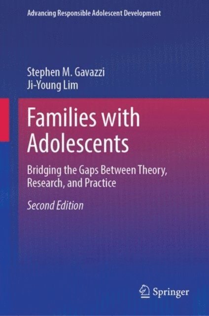 Ji-Young Lim, Stephen M. Gavazzi - Families with Adolescents, E-bok