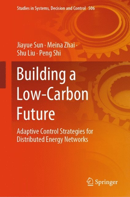 Peng Shi, Shu Liu, Meina Zhai, Jiayue Sun - Building a Low-Carbon Future, E-bok