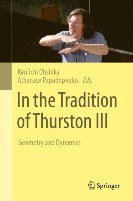 Athanase Papadopoulos, Ken'ichi Ohshika - In the Tradition of Thurston III, E-bok