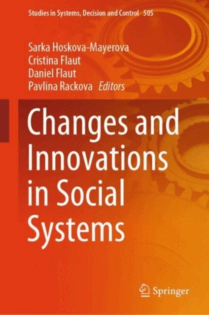 Pavlina Rackova, Daniel Flaut, Cristina Flaut, Sarka Hoskova-Mayerova - Changes and Innovations in Social Systems, E-bok