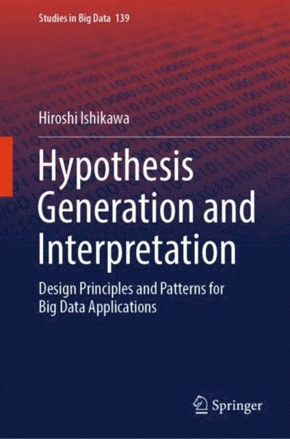 Hiroshi Ishikawa - Hypothesis Generation and Interpretation, E-bok