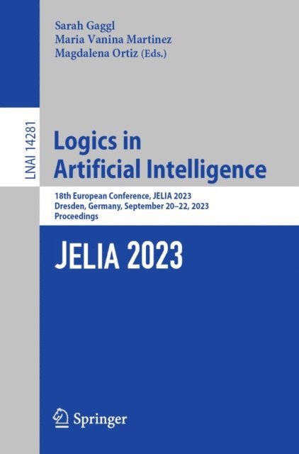 Magdalena Ortiz, Maria Vanina Martinez, Sarah Gaggl - Logics in Artificial Intelligence, E-bok