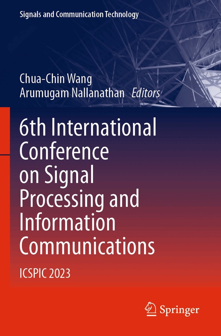 Chua-Chin Wang, Arumugam Nallanathan - 6th International Conference on Signal Processing and Information Communications, Häftad