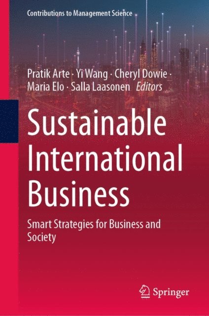 Salla Laasonen, Maria Elo, Cheryl Dowie, Yi Wang, Pratik Arte - Sustainable International Business, E-bok