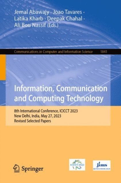 Ali Bou Nassif, Deepak Chahal, Latika Kharb, Joao Manuel R.S. Tavares, Jemal Abawajy - Information, Communication and Computing Technology, E-bok