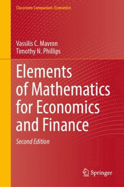 Timothy N. Phillips, Vassilis C. Mavron - Elements of Mathematics for Economics and Finance, E-bok
