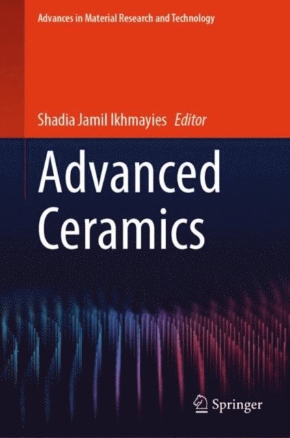 Shadia Jamil Ikhmayies - Advanced Ceramics, E-bok