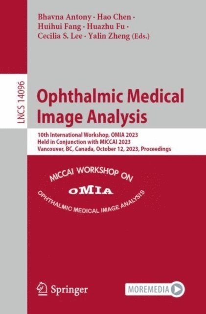 Yalin Zheng, Cecilia S. Lee, Huazhu Fu, Huihui Fang, Hao Chen, Bhavna Antony - Ophthalmic Medical Image Analysis, E-bok