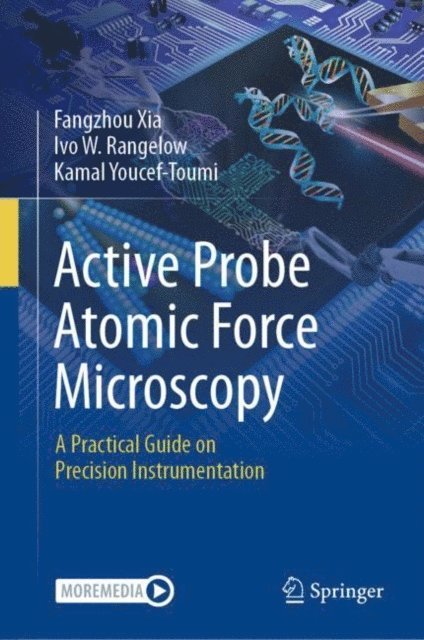 Kamal Youcef-Toumi, Ivo W. Rangelow, Fangzhou Xia - Active Probe Atomic Force Microscopy, E-bok