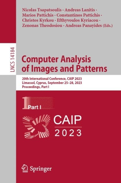Andreas Panayides, Zenonas Theodosiou, Efthyvoulos Kyriacou, Christos Kyrkou, Constantinos Pattichis, Marios Pattichis, Andreas Lanitis, Nicolas Tsapatsoulis - Computer Analysis of Images and Patterns, E-bok