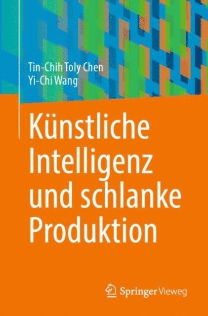 Yi-Chi Wang, Tin-Chih Toly Chen - Künstliche Intelligenz und schlanke Produktion, E-bok
