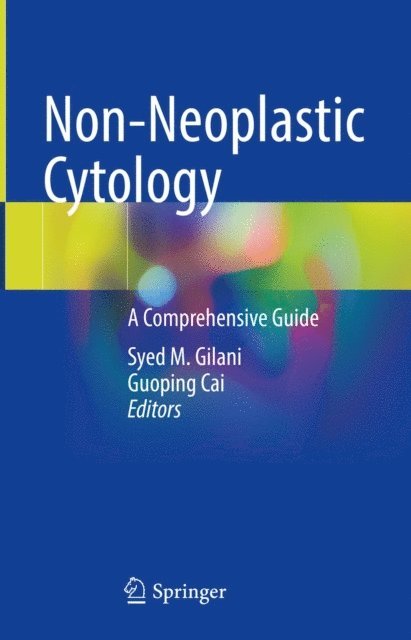 Guoping Cai, Syed M. Gilani - Non-Neoplastic Cytology, E-bok