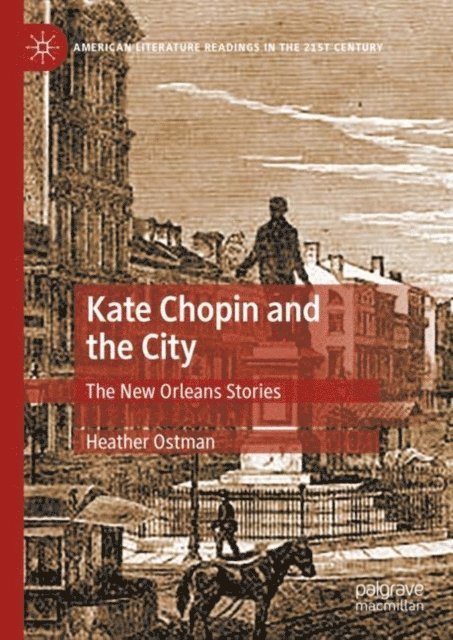 Heather Ostman - Kate Chopin and the City, E-bok