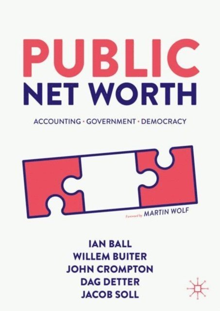 Jacob Soll, Dag Detter, John Crompton, Willem Buiter, Ian Ball - Public Net Worth, E-bok