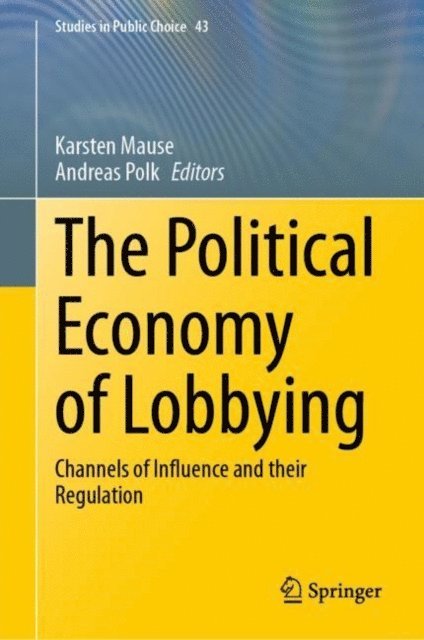 Andreas Polk, Karsten Mause - Political Economy of Lobbying, E-bok