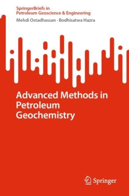 Bodhisatwa Hazra, Mehdi Ostadhassan - Advanced Methods in Petroleum Geochemistry, E-bok
