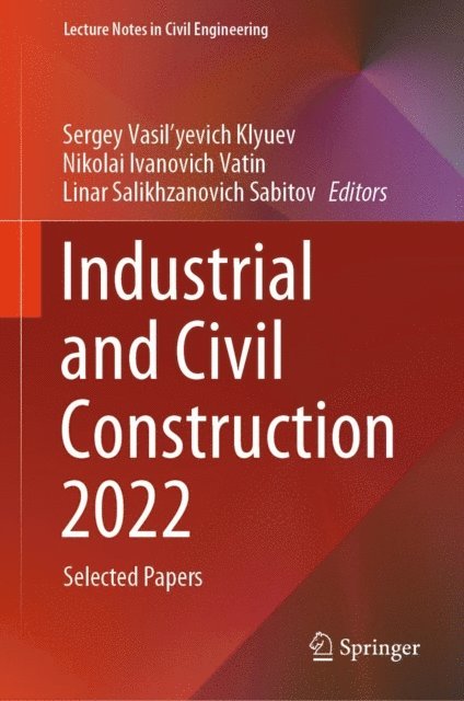 Linar Salikhzanovich Sabitov, Nikolai Ivanovich Vatin, Sergey Vasil'yevich Klyuev - Industrial and Civil Construction 2022, E-bok. Tillgänglighet: Lägg i varukorg