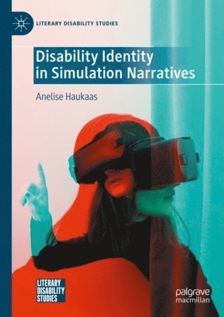 Anelise Haukaas - Disability Identity in Simulation Narratives, E-bok