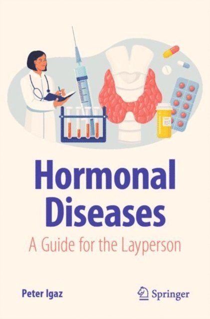 Peter Igaz - Hormonal Diseases, E-bok