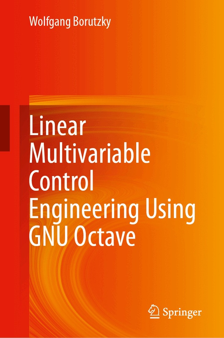 Wolfgang Borutzky - Linear Multivariable Control Engineering Using GNU Octave, Inbunden