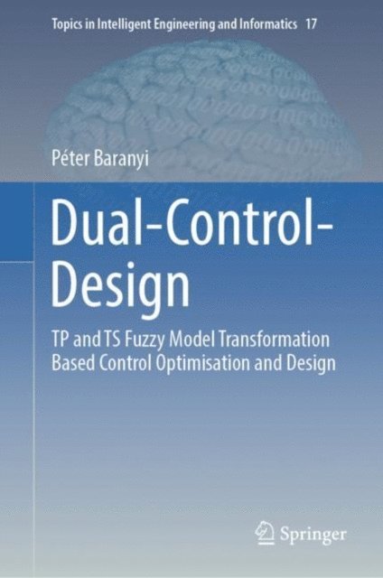 Peter Baranyi - Dual-Control-Design, E-bok