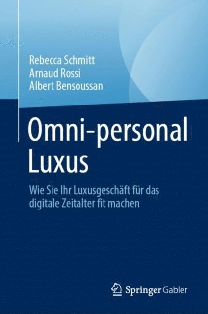 Albert Bensoussan, Arnaud Rossi, Rebecca Schmitt - Omni-personal Luxus, E-bok