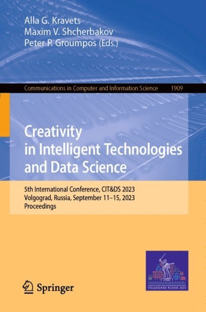 Peter P. Groumpos, Maxim V. Shcherbakov, Alla G. Kravets - Creativity in Intelligent Technologies and Data Science, E-bok