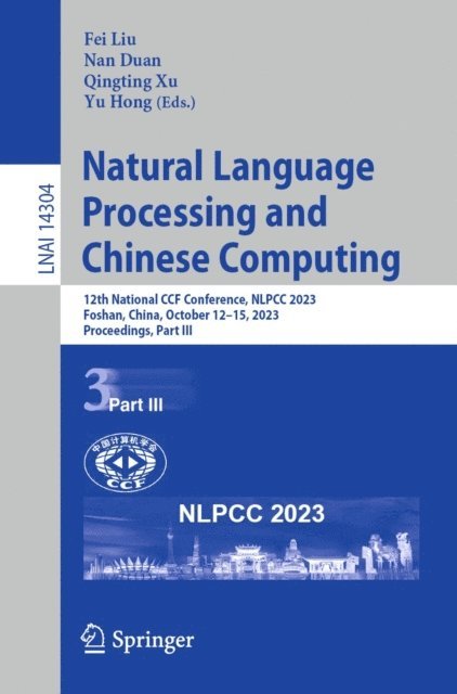 Yu Hong, Qingting Xu, Nan Duan, Fei Liu - Natural Language Processing and Chinese Computing, E-bok