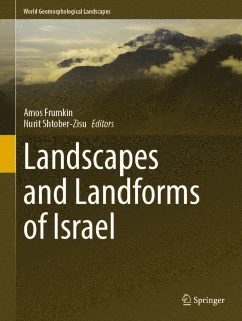 Nurit Shtober-Zisu, Amos Frumkin - Landscapes and Landforms of Israel, E-bok