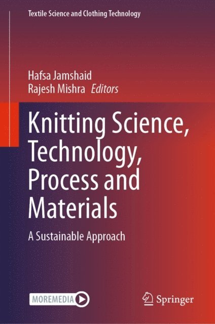 Rajesh Mishra, Hafsa Jamshaid - Knitting Science, Technology, Process and Materials, E-bok