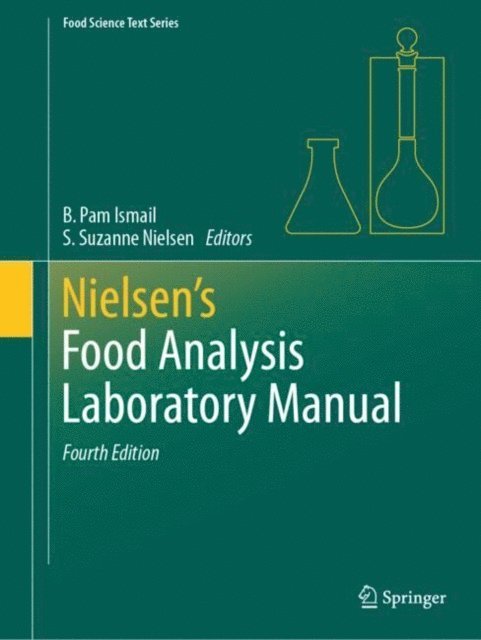 S. Suzanne Nielsen, B. Pam Ismail - Nielsen's Food Analysis Laboratory Manual, E-bok
