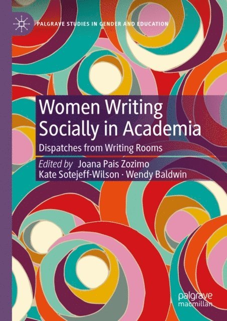 Wendy Baldwin, Kate Sotejeff-Wilson, Joana Pais Zozimo - Women Writing Socially in Academia, E-bok. Tillgänglighet: Lägg i varukorg