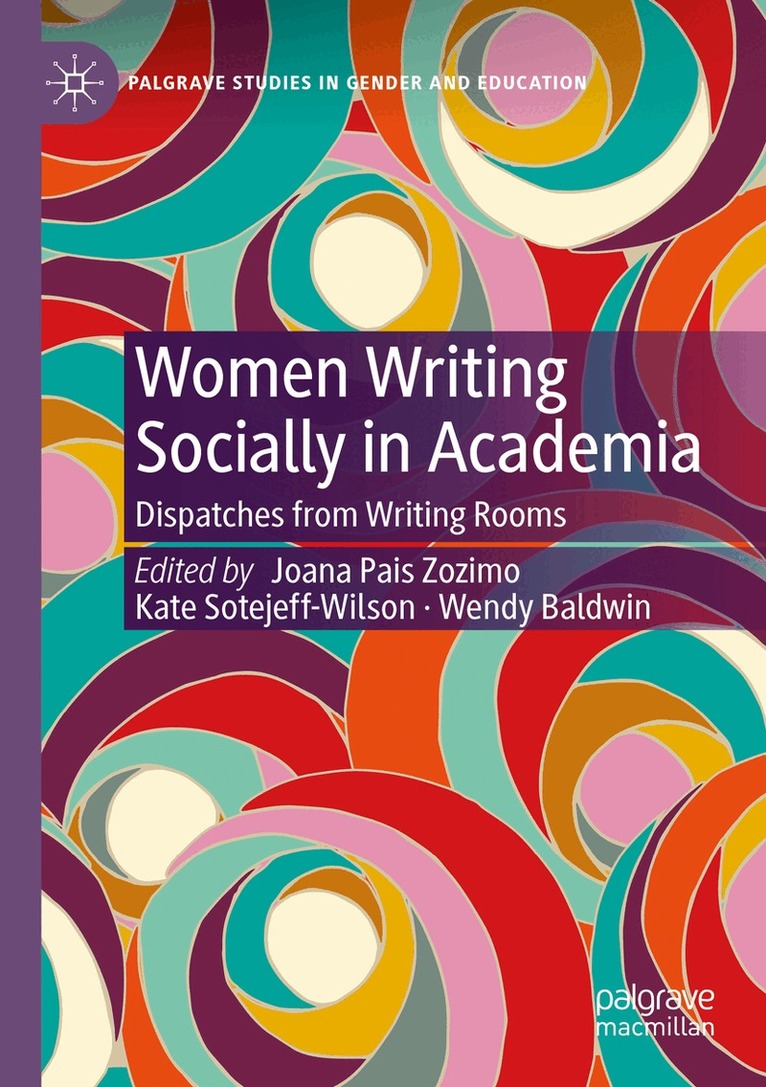 Joana Pais Zozimo, Kate Sotejeff-Wilson, Wendy Baldwin - Women Writing Socially in Academia, Häftad. Tillgänglighet: Lägg i varukorg