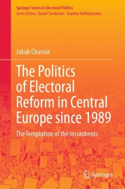 Jakub Charvat - Politics of Electoral Reform in Central Europe since 1989, E-bok