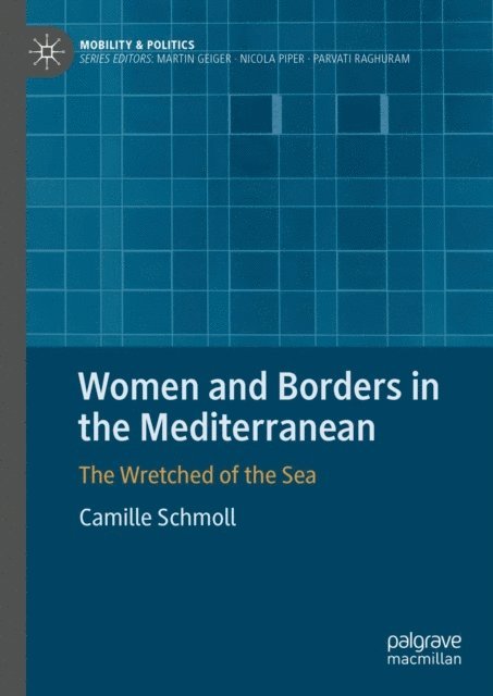 Camille Schmoll - Women and Borders in the Mediterranean, E-bok