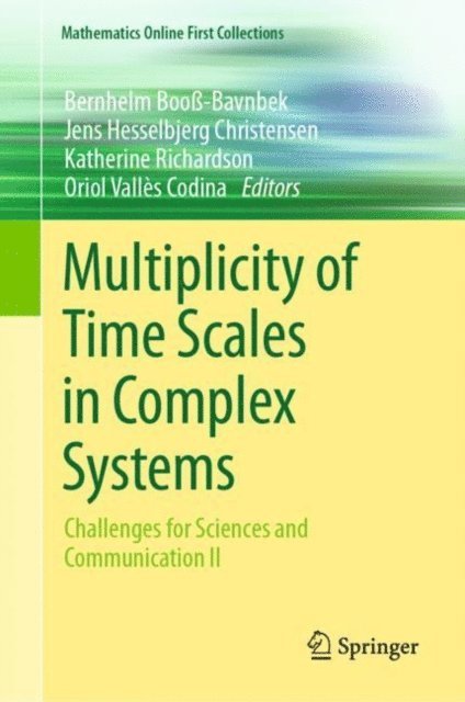 Oriol Valles Codina, Katherine Richardson, Jens Hesselbjerg Christensen, Bernhelm Boo-Bavnbek - Multiplicity of Time Scales in Complex Systems, E-bok