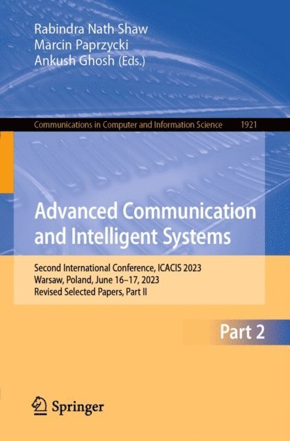 Ankush Ghosh, Marcin Paprzycki, Rabindra Nath Shaw - Advanced Communication and Intelligent Systems, E-bok