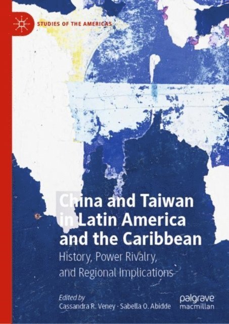 Sabella O. Abidde, Cassandra R. Veney - China and Taiwan in Latin America and the Caribbean, E-bok