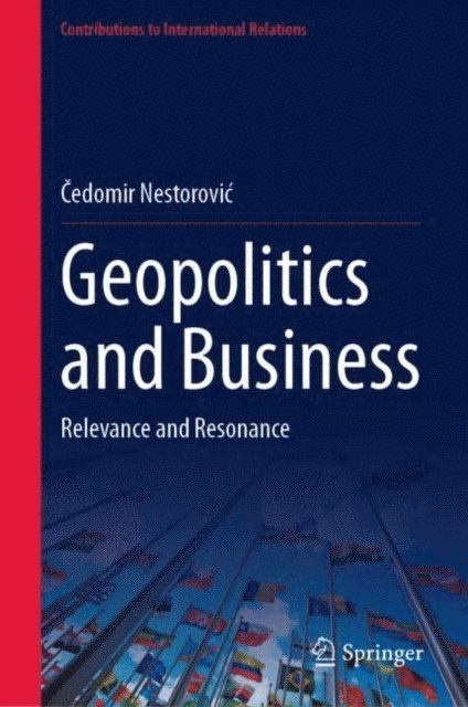 Cedomir Nestorovic - Geopolitics and Business, E-bok. Tillgänglighet: Lägg i varukorg