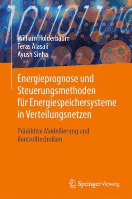 Ayush Sinha, Feras Alasali, William Holderbaum - Energieprognose und Steuerungsmethoden für Energiespeichersysteme in Verteilungsnetzen, E-bok