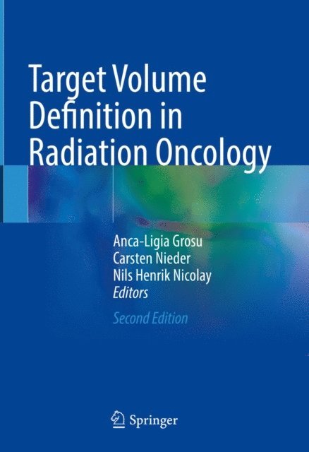 Nils Henrik Nicolay, Carsten Nieder, Anca-Ligia Grosu - Target Volume Definition in Radiation Oncology, E-bok