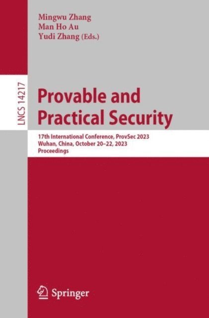 Yudi Zhang, Man Ho Au, Mingwu Zhang - Provable and Practical Security, E-bok